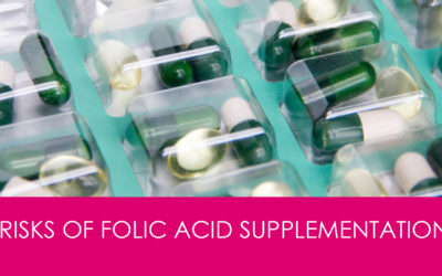 Folic Acid Supplements are Useless and Harmful