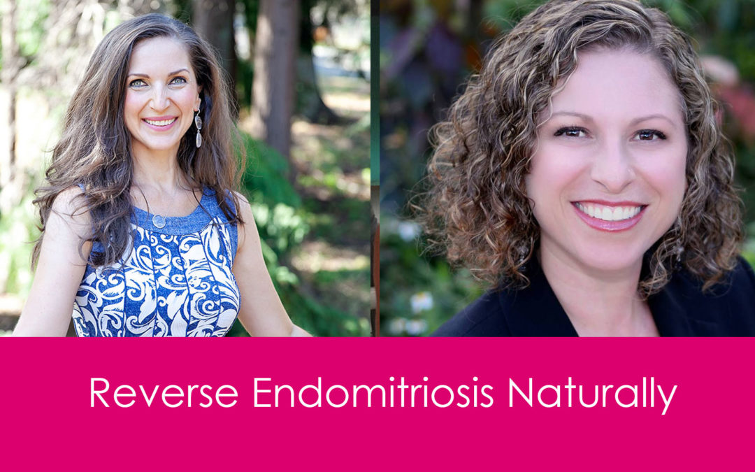 Reverse Endometriosis Symptoms Naturally
