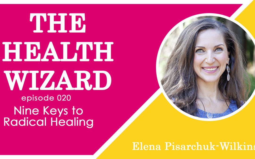 Nine Keys for Radical Healing