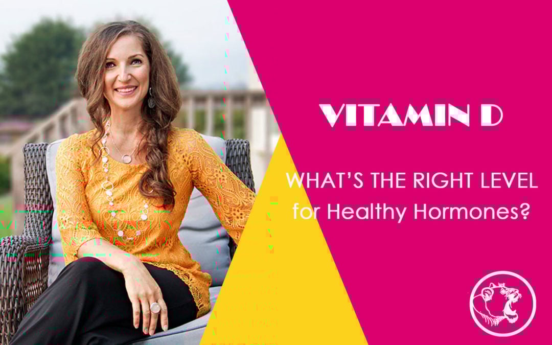 Vitamin D Levels for Healthy Hormones