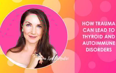 How Trapped Trauma Can Lead to Thyroid and Autoimmune Disorders