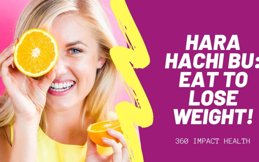 Hara Hachi Bu Principle: Eat to Lose Weight!